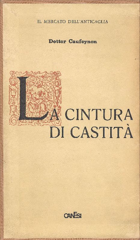 La cintura di castità (Sua storia e suo impiego in …