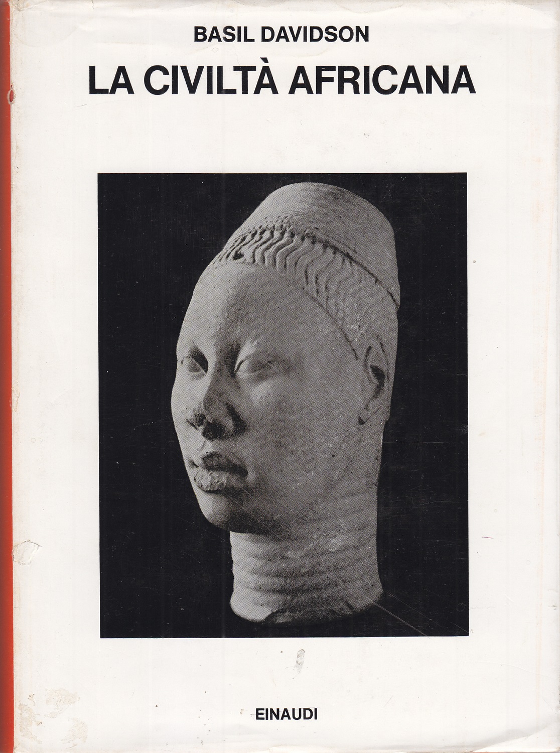 La civiltà africana. Introduzione a una storia culturale all'Africa