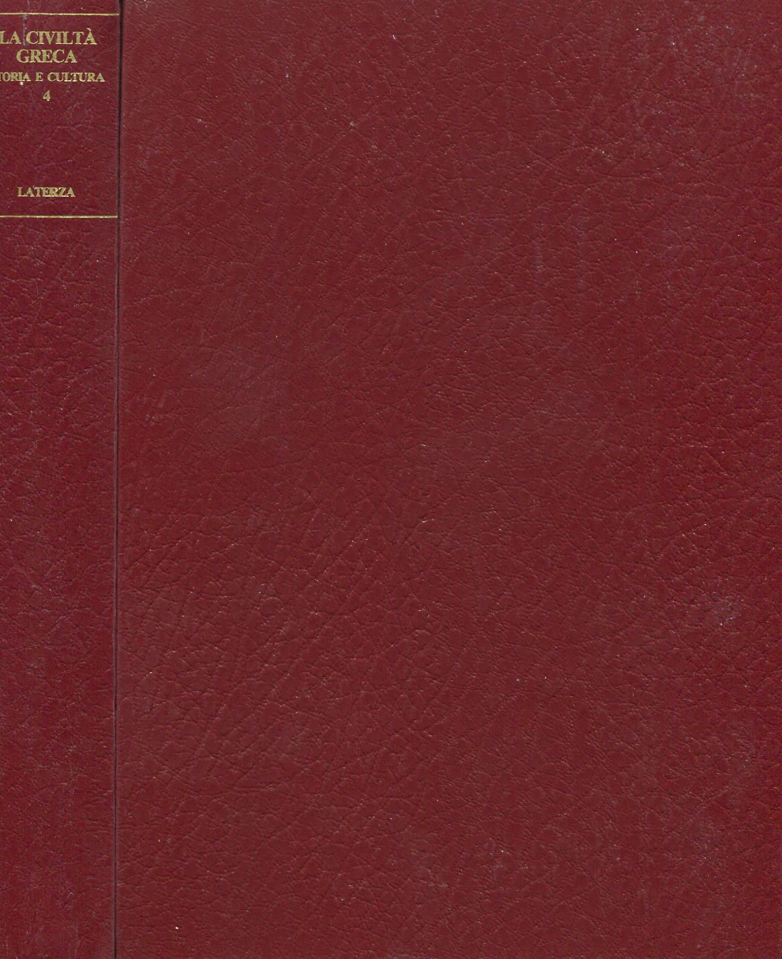 La Civiltà Greca - Storia e cultura. Vol. 4 - …