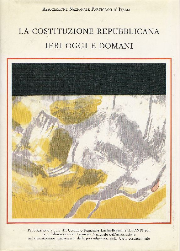 La costituzione repubblicana ieri oggi e domani