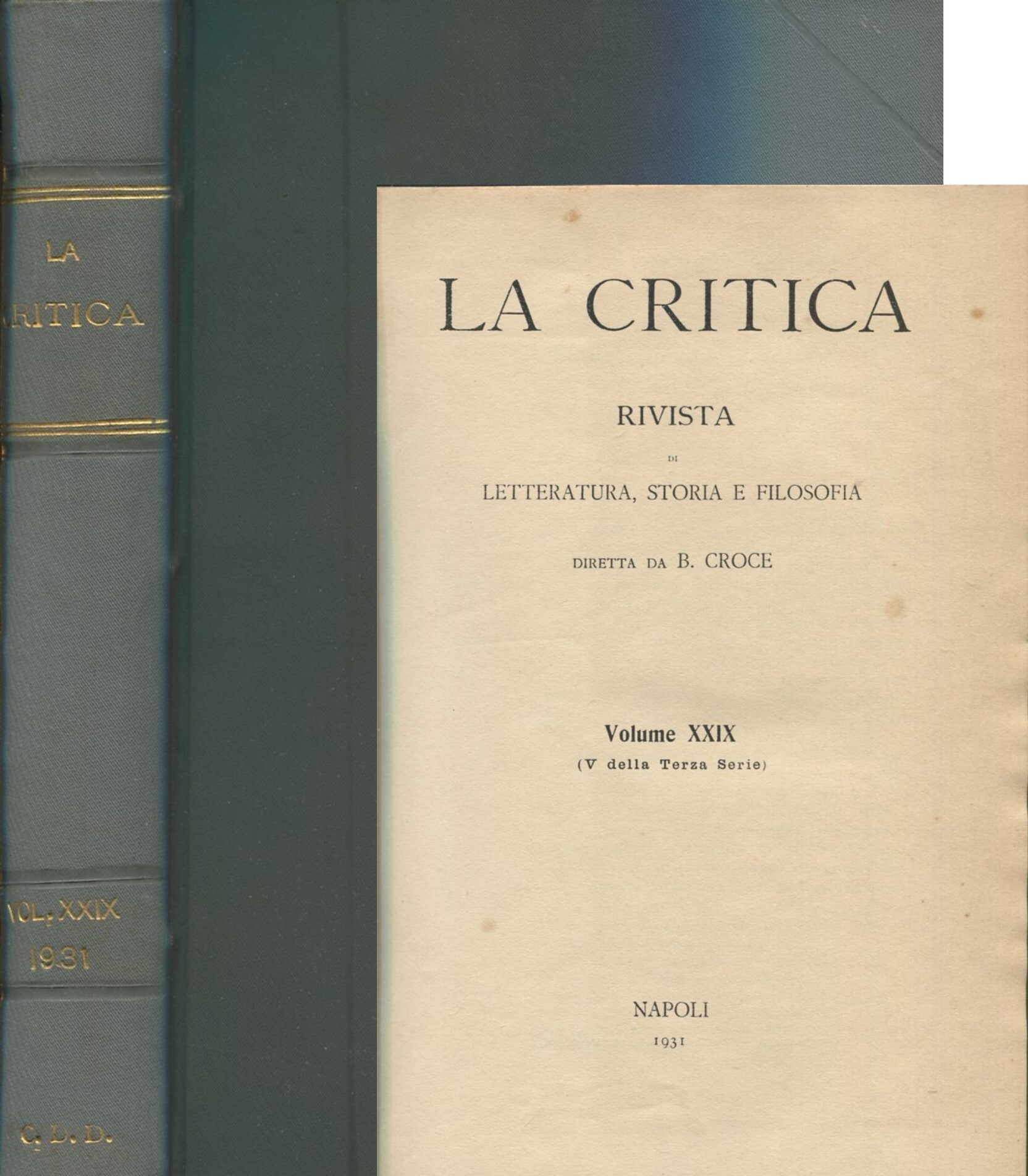 La Critica. Volume XXIX (V della Terza Serie), 1931. Annata …