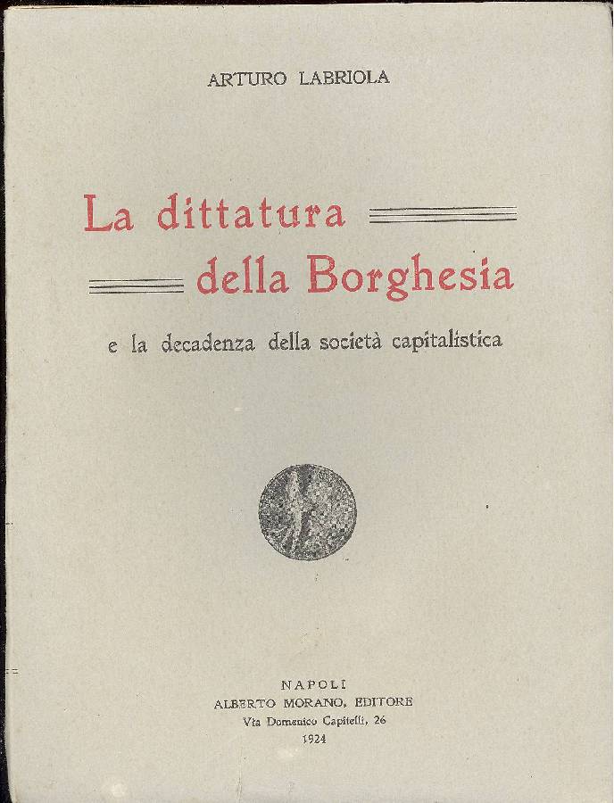 La dittatura della borghesia e la decadenza della società capitalistica