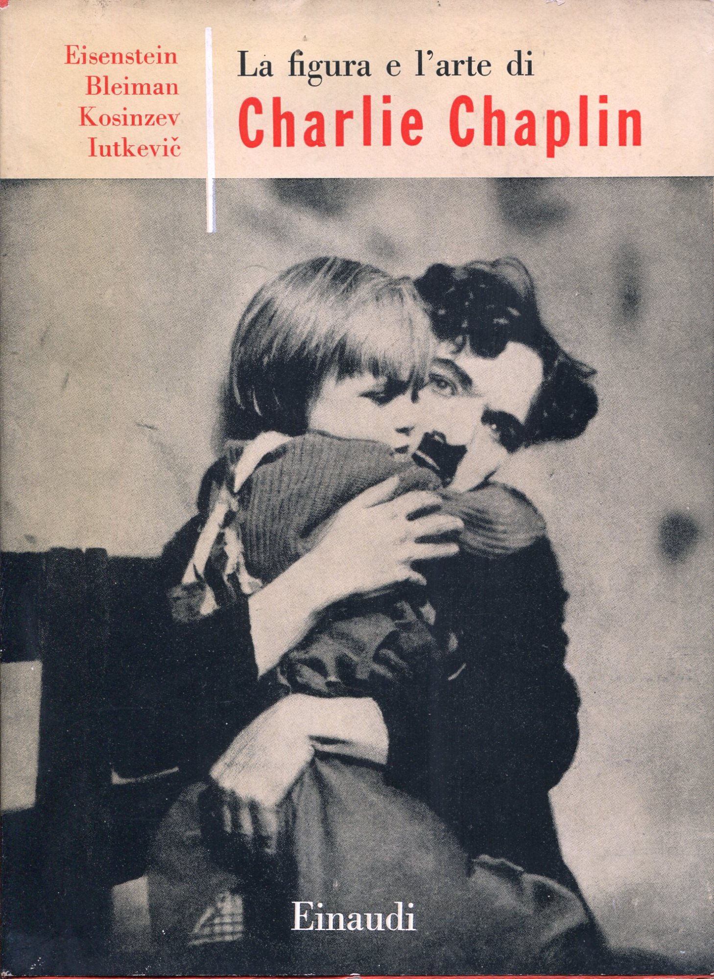 La figura e l'arte di Charlie Chaplin. Saggi