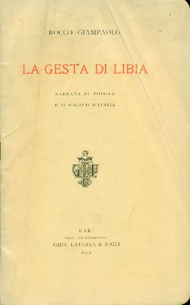La gesta di Libia. Narrata al popolo e ai soldati …