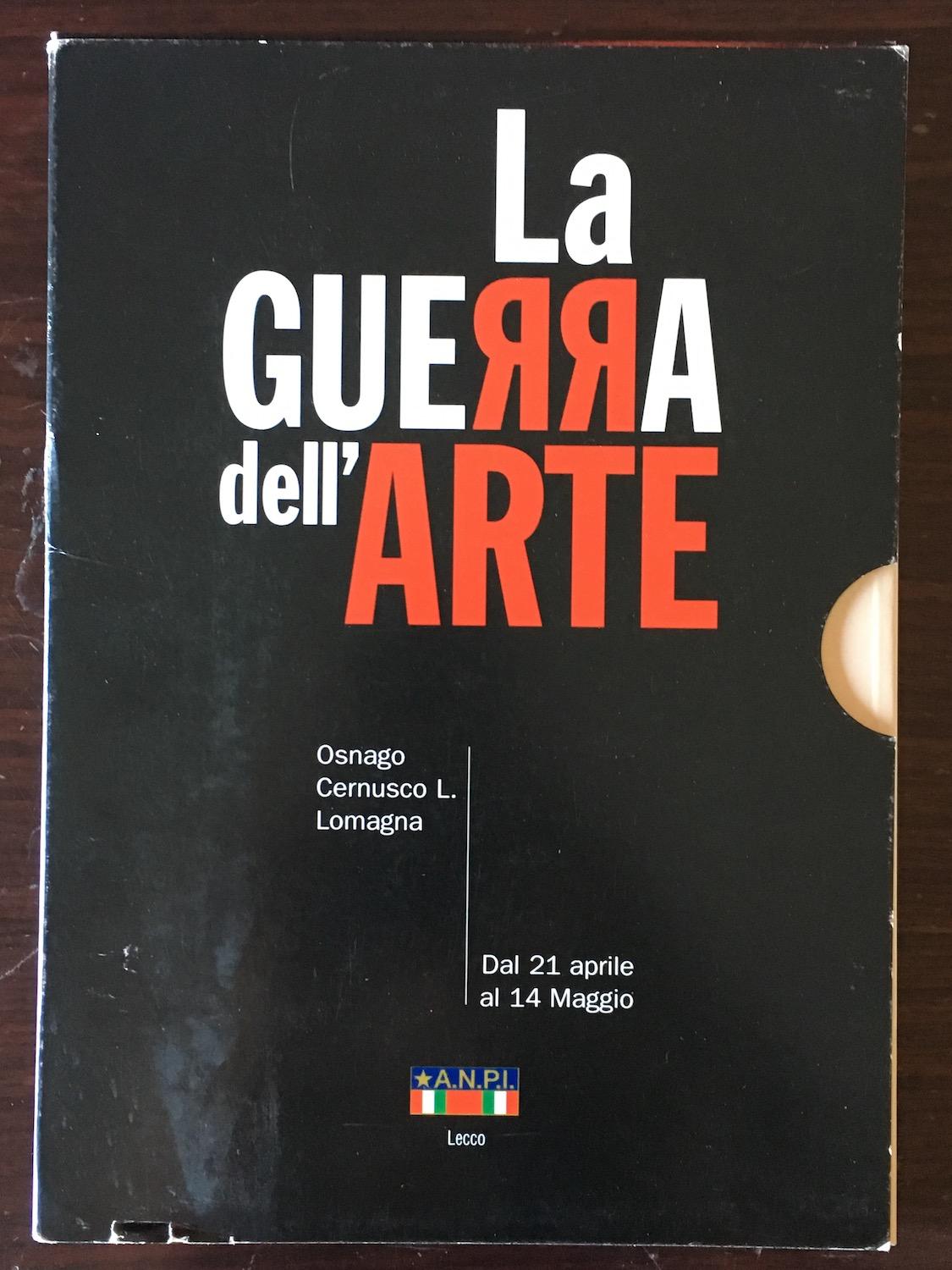 La guerra dell'arte. Appunti di Guerra da Goya a Picasso. …