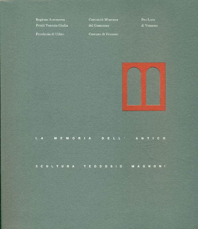 La memoria dell'antico. Scultura Teodosio Magnoni
