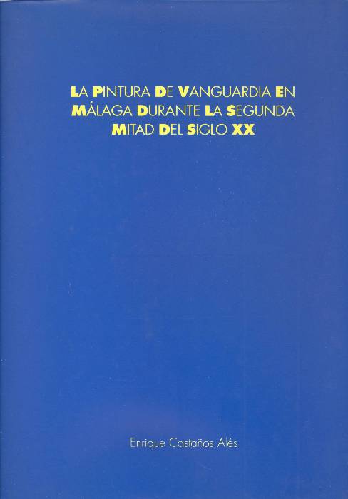 La pintura de vanguardia en Malaga durante la segunda mitad …