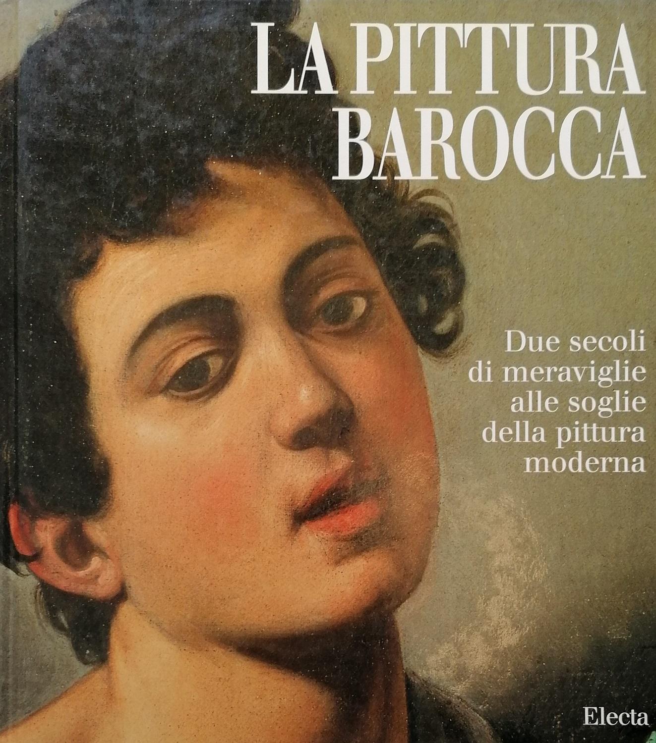 La pittura barocca. Due secoli di meraviglie alle soglie della …