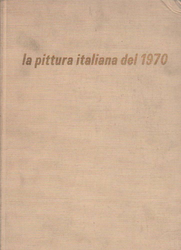 La pittura italiana del 1970