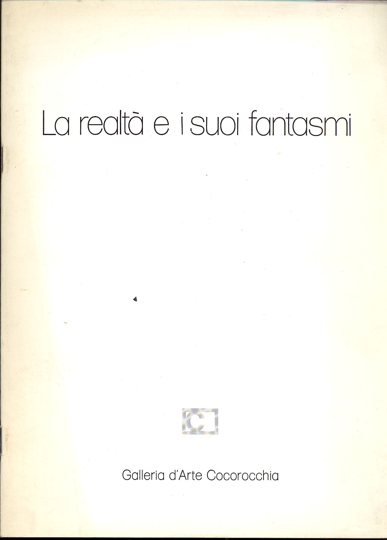 La realtà e i suoi fantasmi
