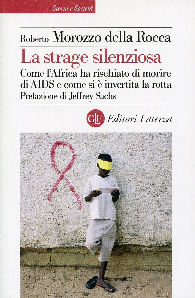 La strage silenziosa. Come l'Africa ha rischiato di morire di …
