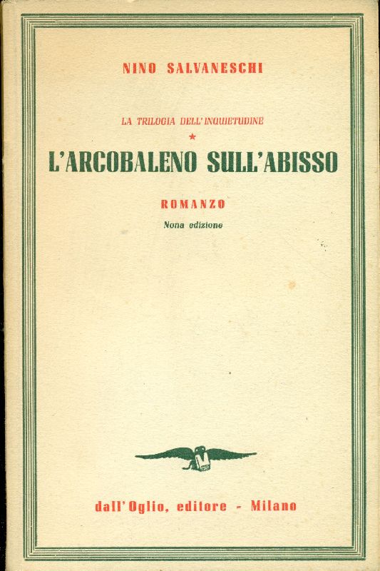 La trilogia dell&amp;#39;inquietudine. L&amp;#39;arcobaleno sull&amp;#39;abisso