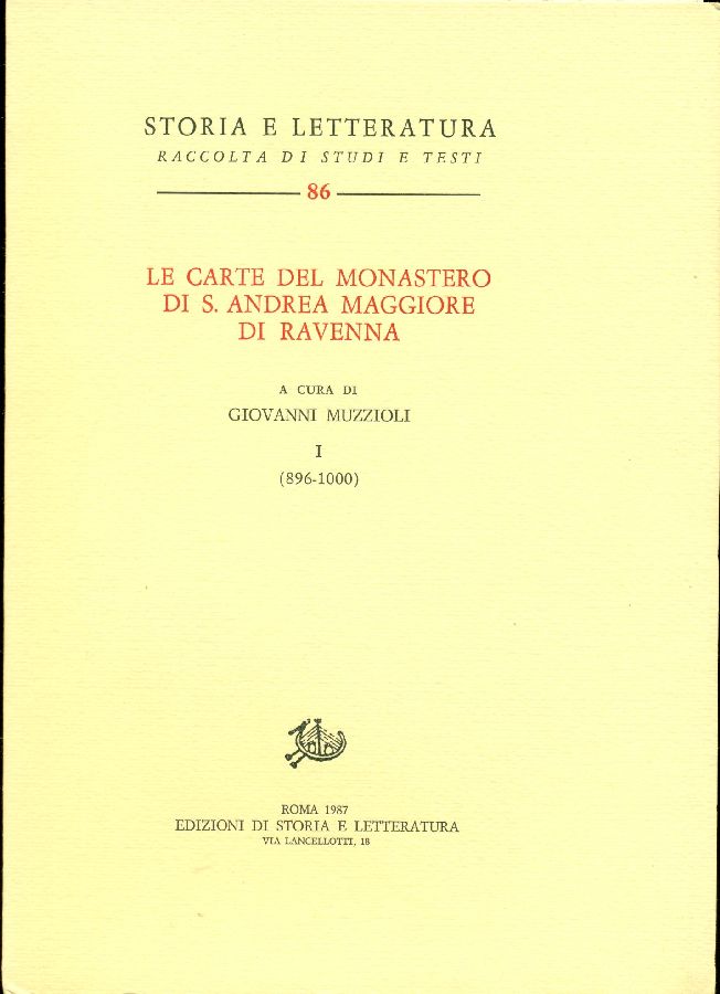 Le carte del monastero di S. Andrea Maggiore di Ravenna. …