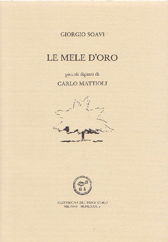 Le mele d'oro. Piccoli dipinti di Carlo Mattioli