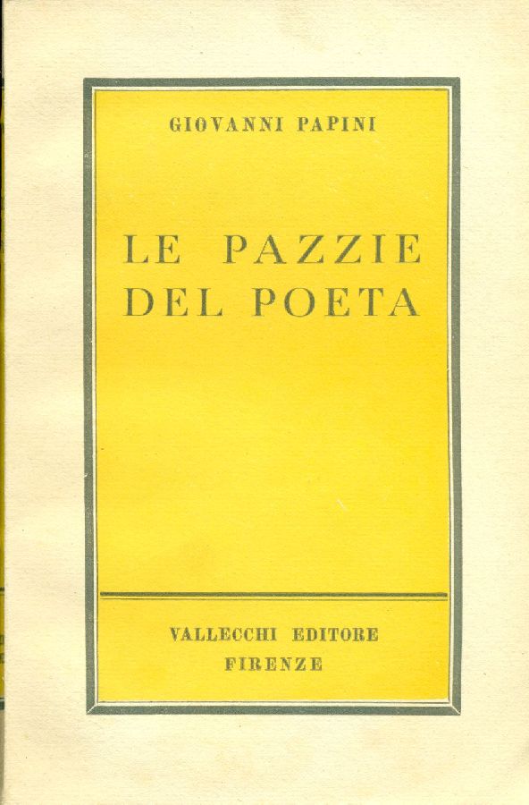 Le pazzie del poeta. Fantasie, capricci, ritratti e moralità