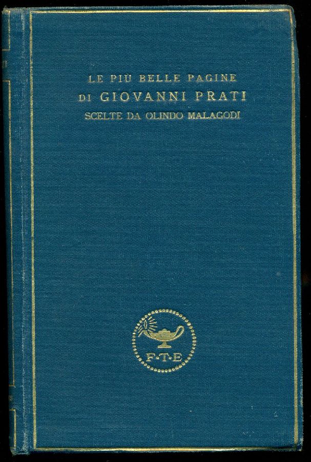 Le più belle pagine di Giovanni Prati scelte da Olindo …