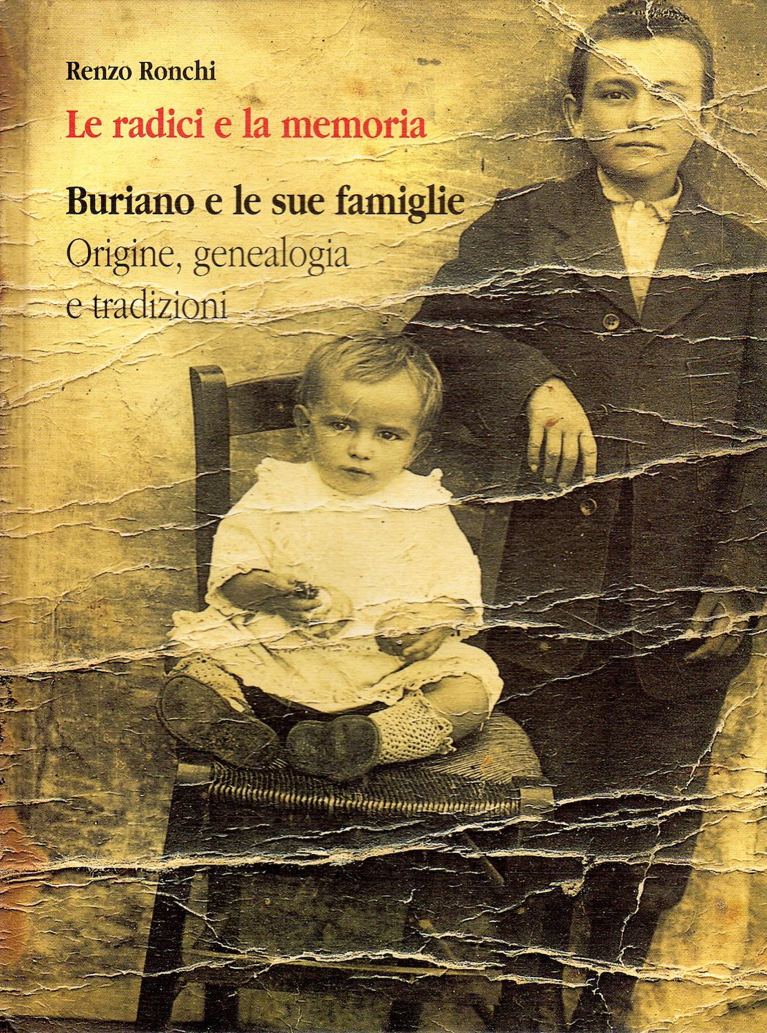 Le radici e la memoria. Buriano e le sue famiglie. …