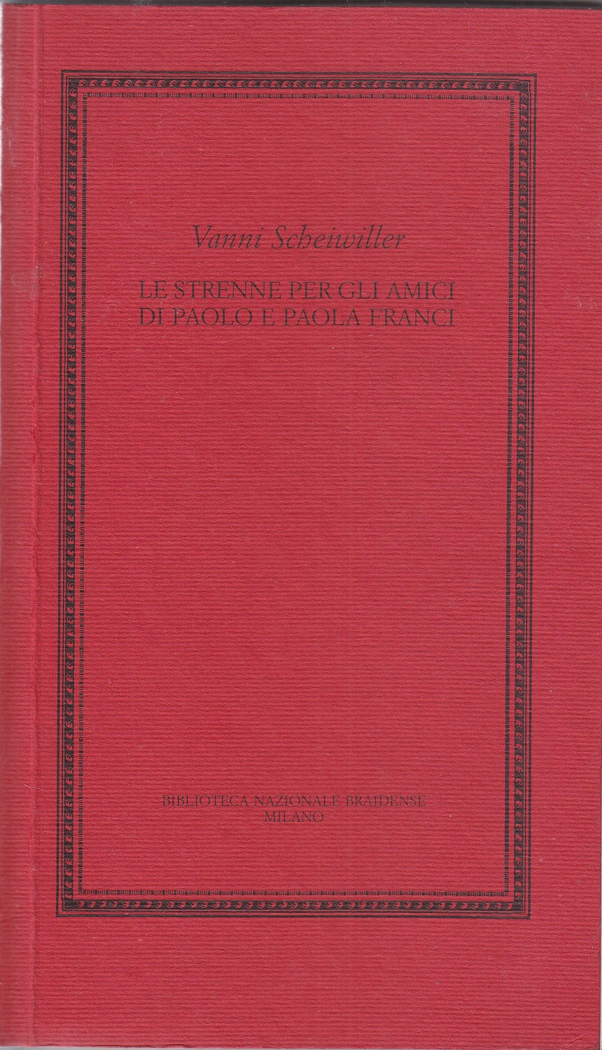 Le strenne per gli amici di Paolo e Paola Franci