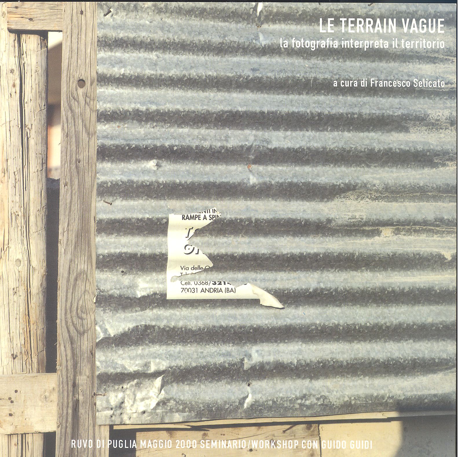 Le terrain vague: la fotografia interpreta il territorio