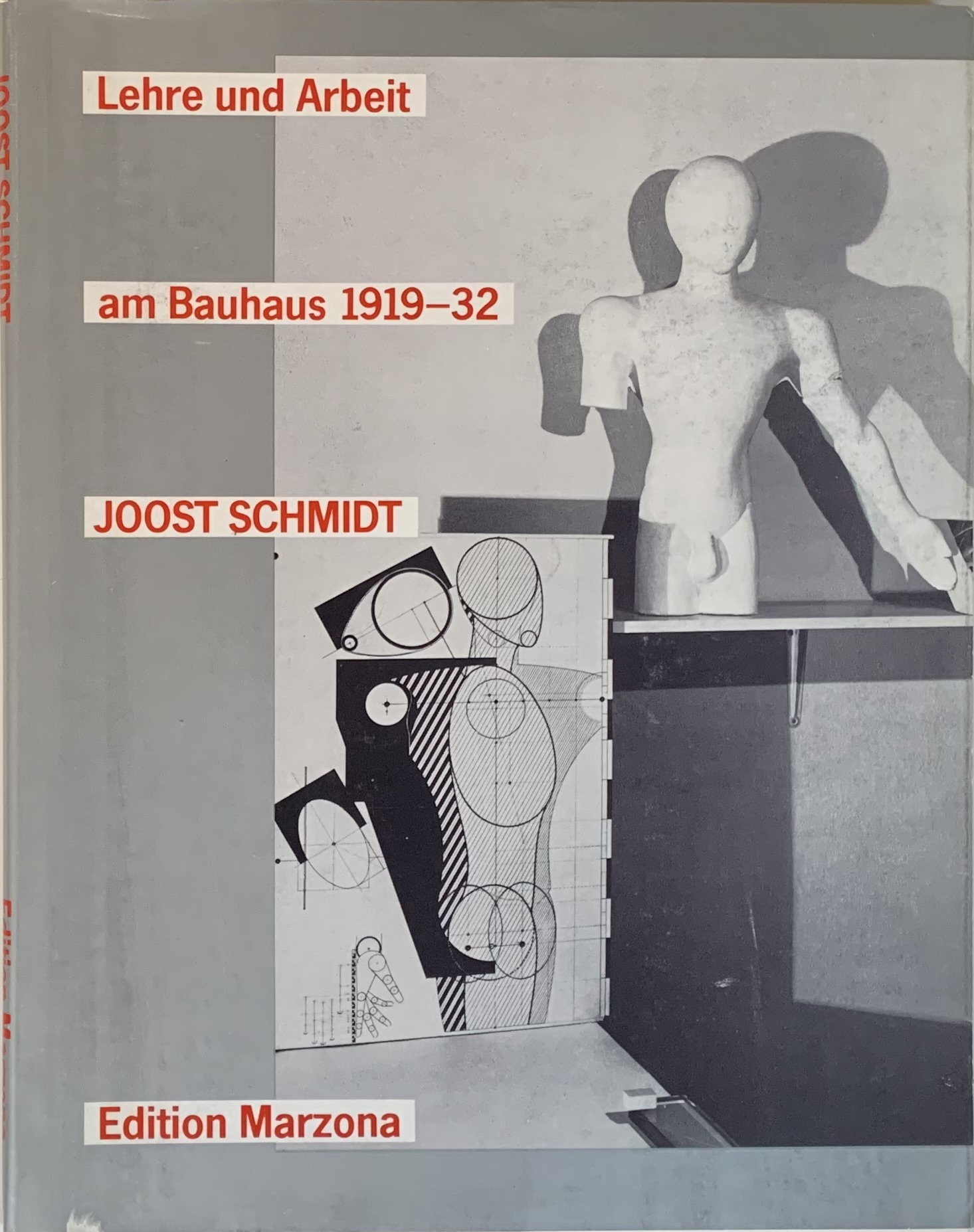Lehre und Arbeit am Bauhaus 1919-32. Joost Schmidt