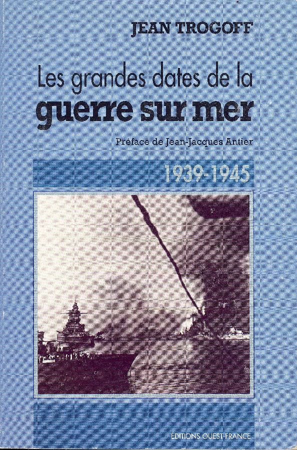 Les grandes dates de la guerre sur mer 1939-1945
