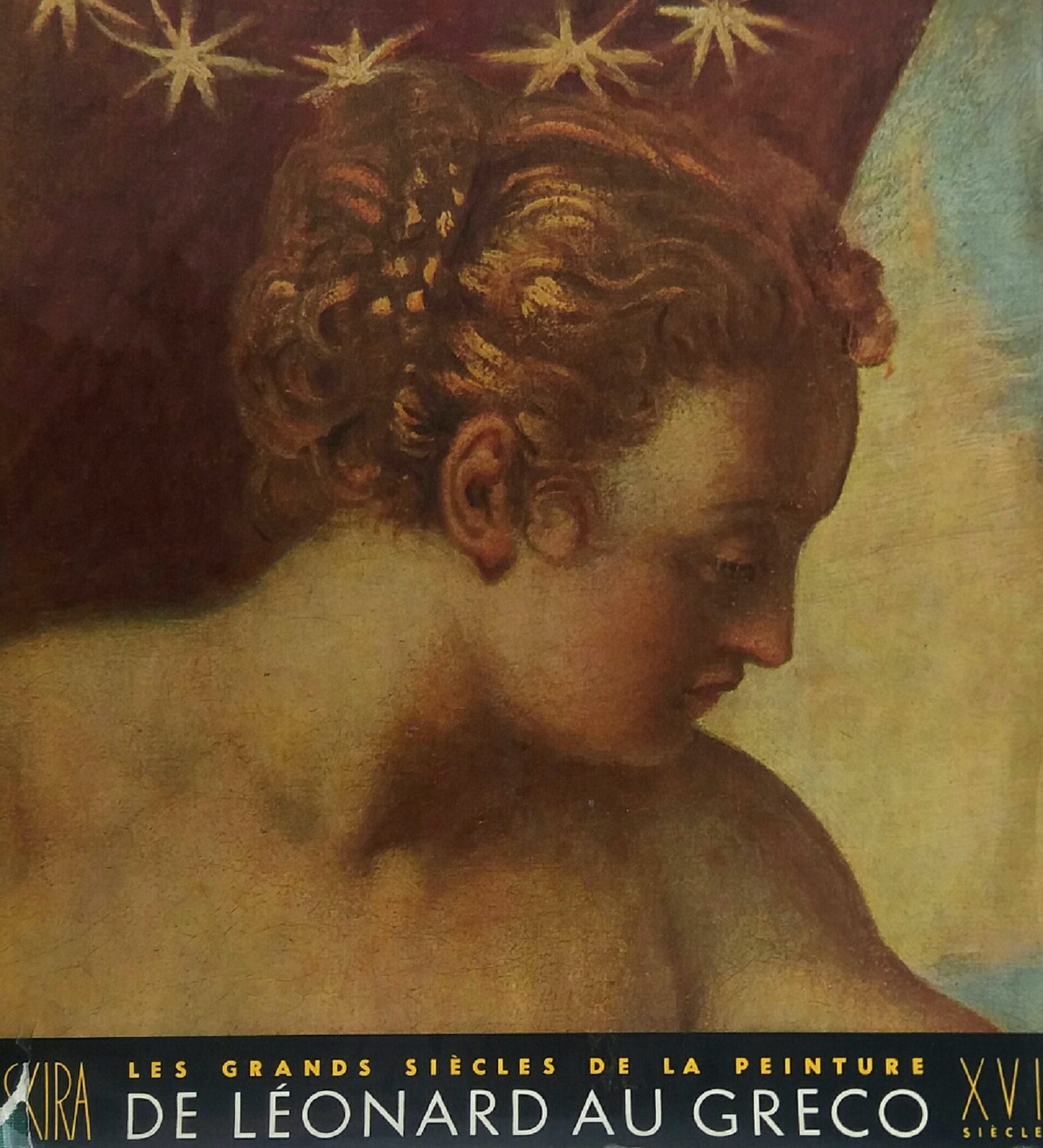 Les Grands Siècle de la Peinture. Le seizième siècle. De …