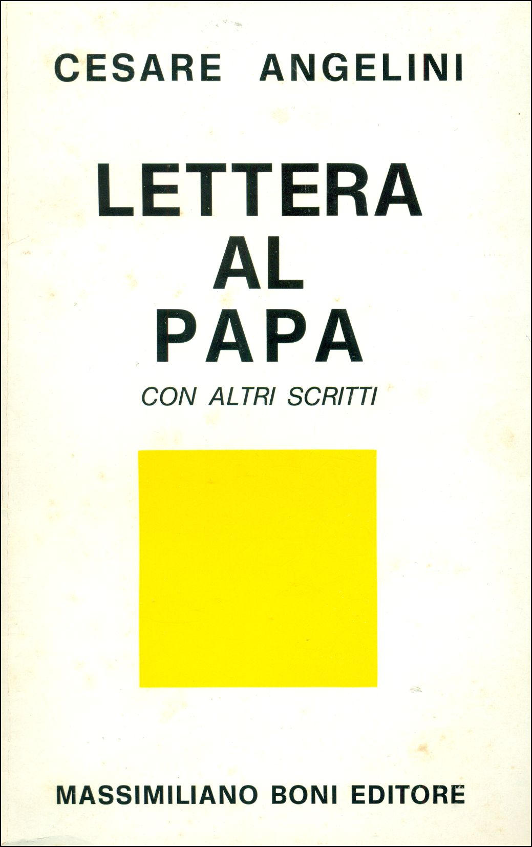 Lettera al Papa con altri scritti