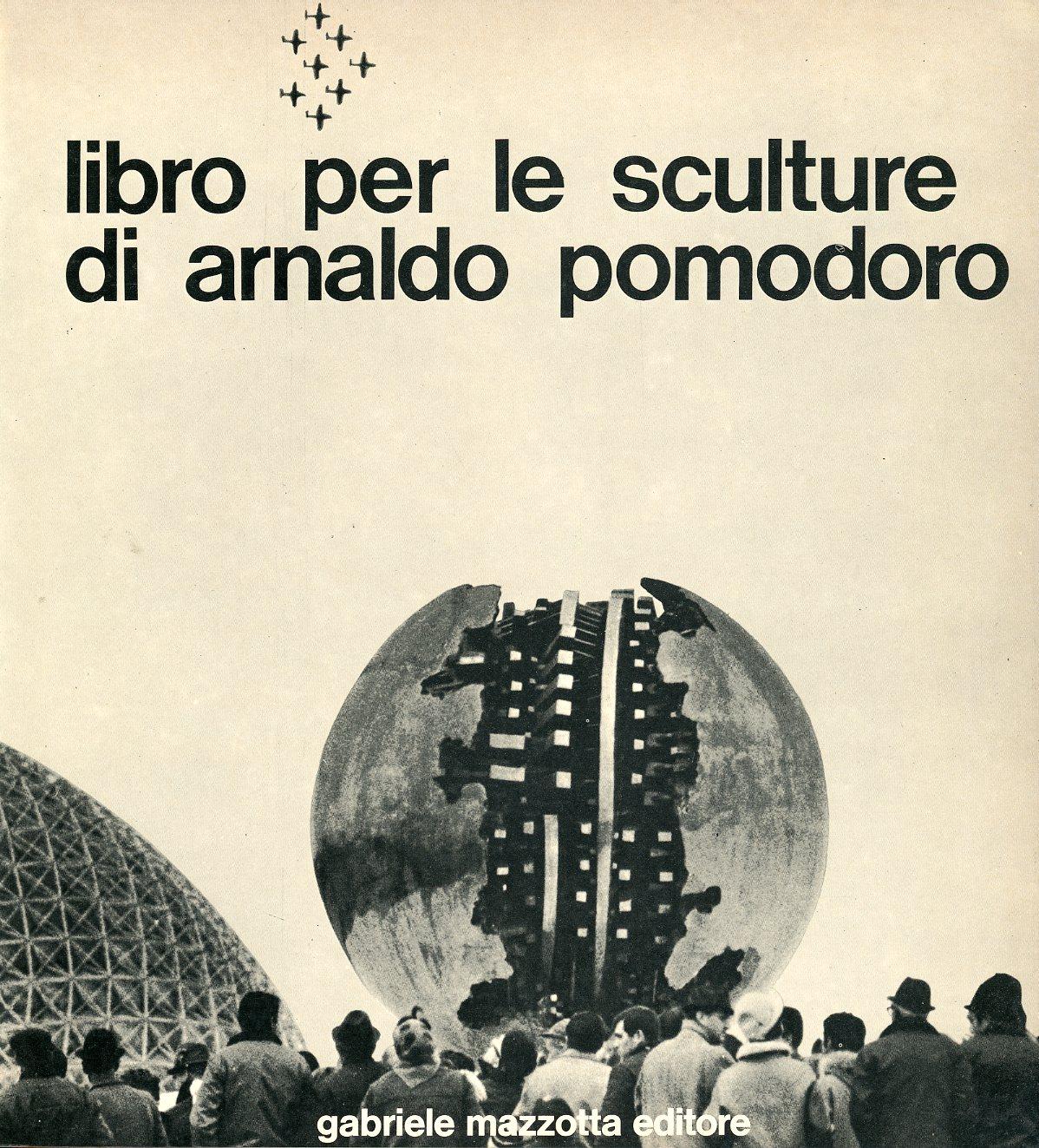 Libro per le sculture di Arnaldo Pomodoro