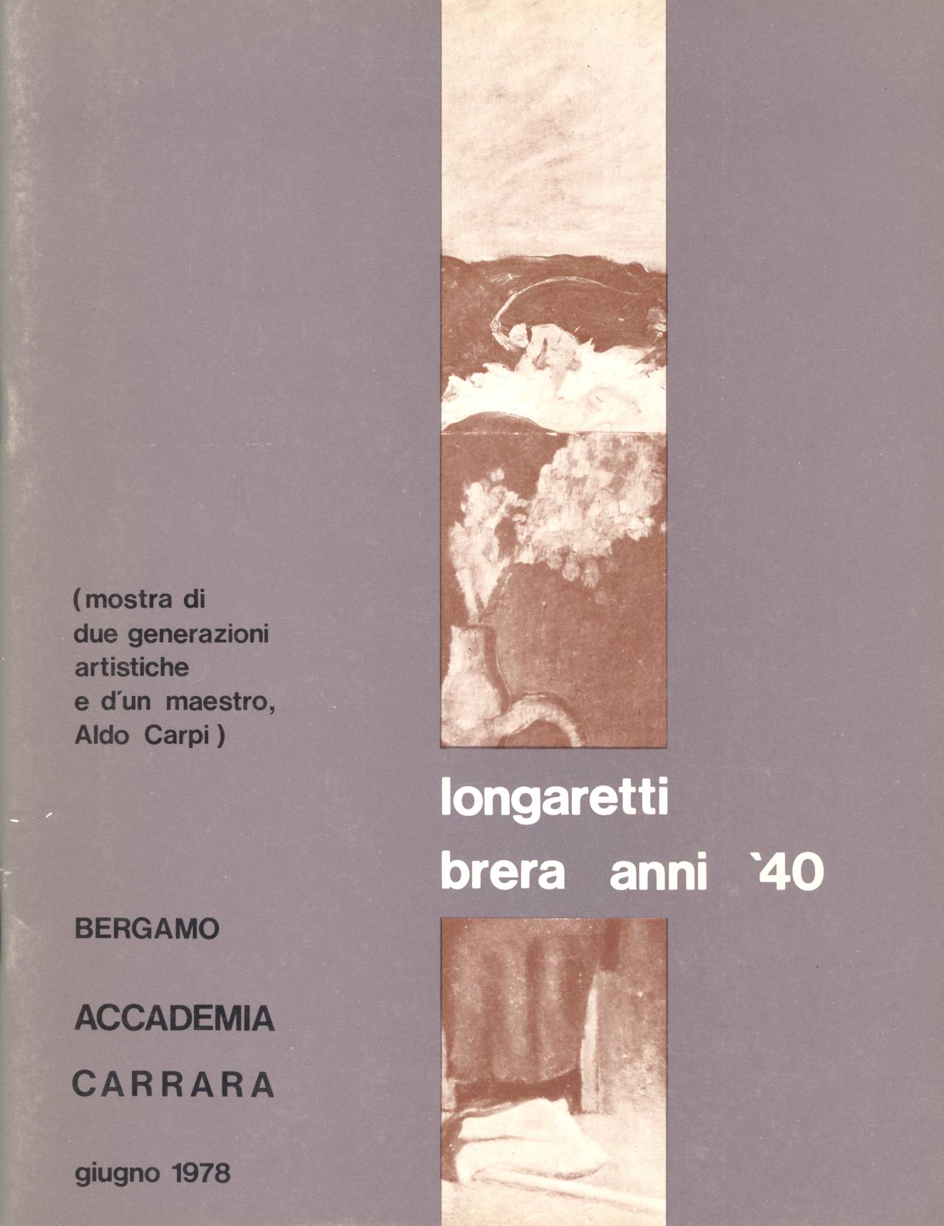 Longaretti. Brera anni &amp;#39;40