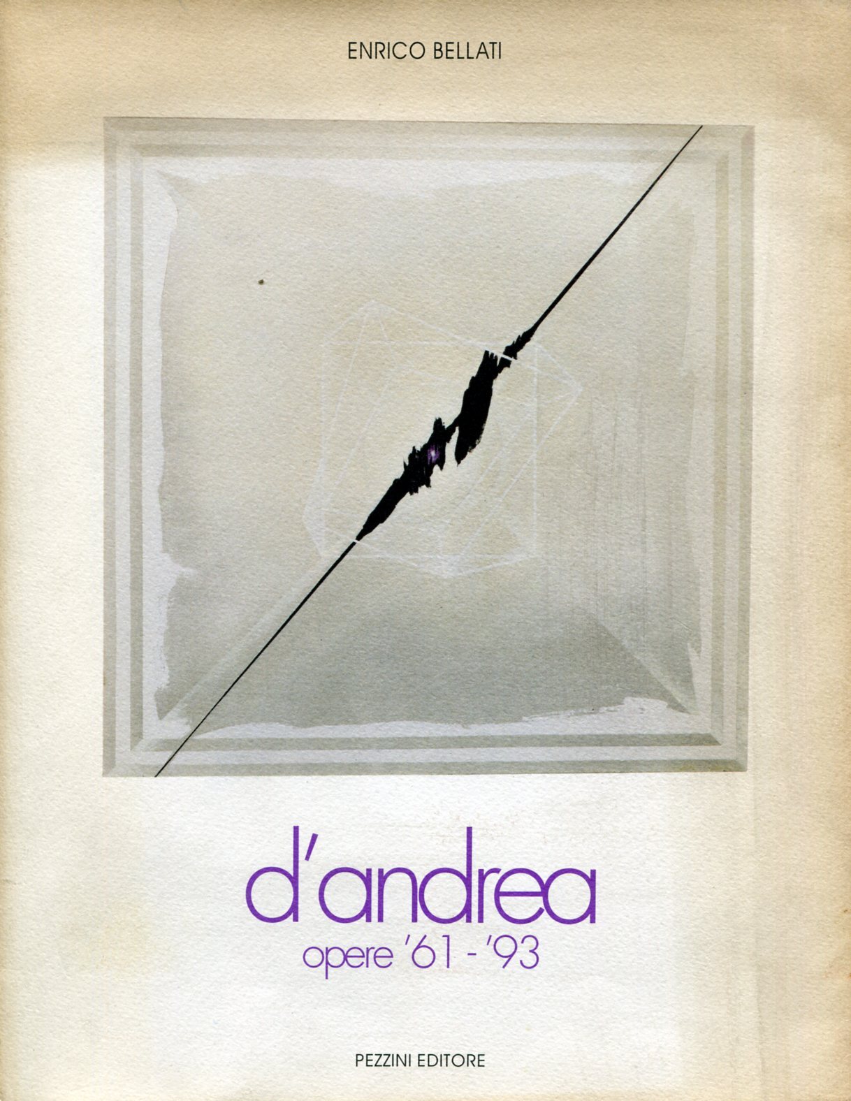 Lorenzo D'Andrea. Opere '61-'93