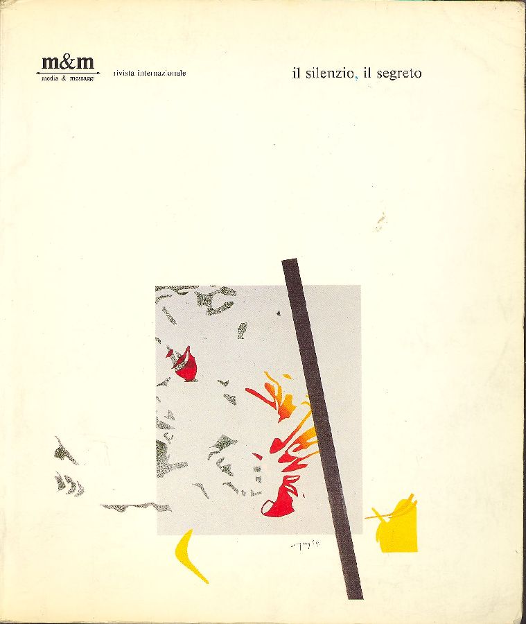 M&amp;M. Media&amp;Messaggi. Rivista internazionale. Il silenzio, il segreto