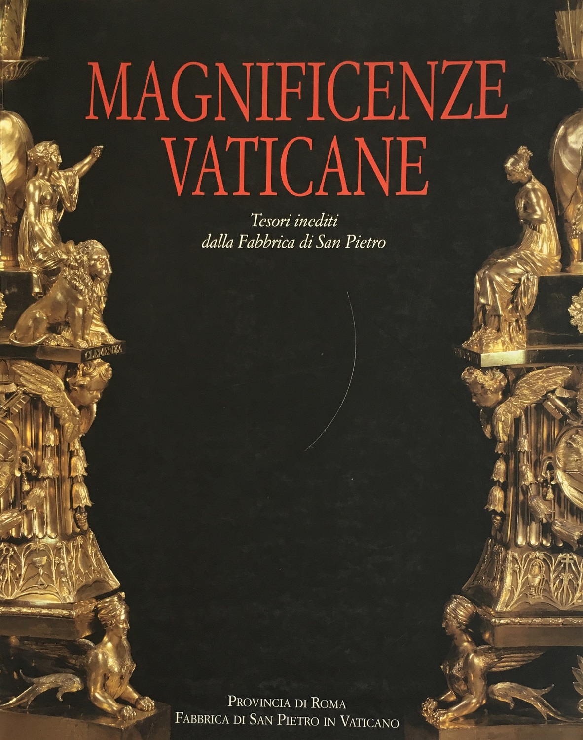 Magnificenze Vaticane. Tesori inediti della fabbrica di San Pietro