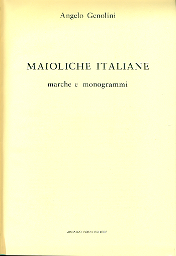Maioliche italiane. Marche e monogrammi