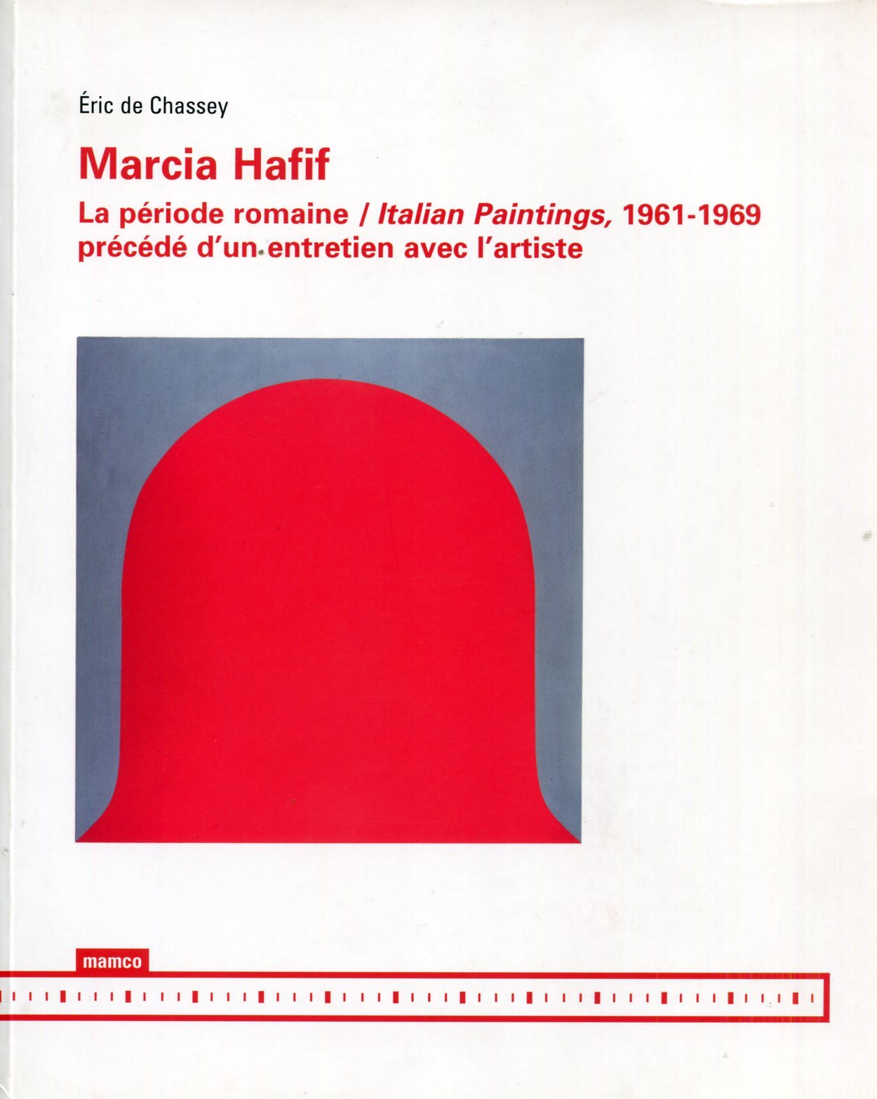 Marcia Hafif. Le periode romaine / Italian Paintings, 1961-1969