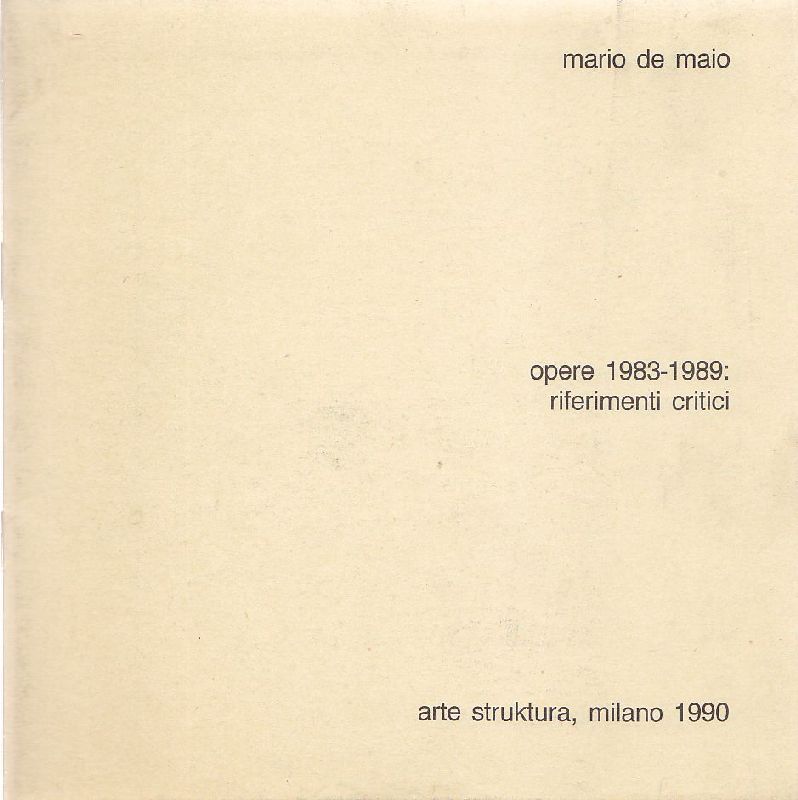Mario De Maio. Opere 1983-1989: riferimenti critici