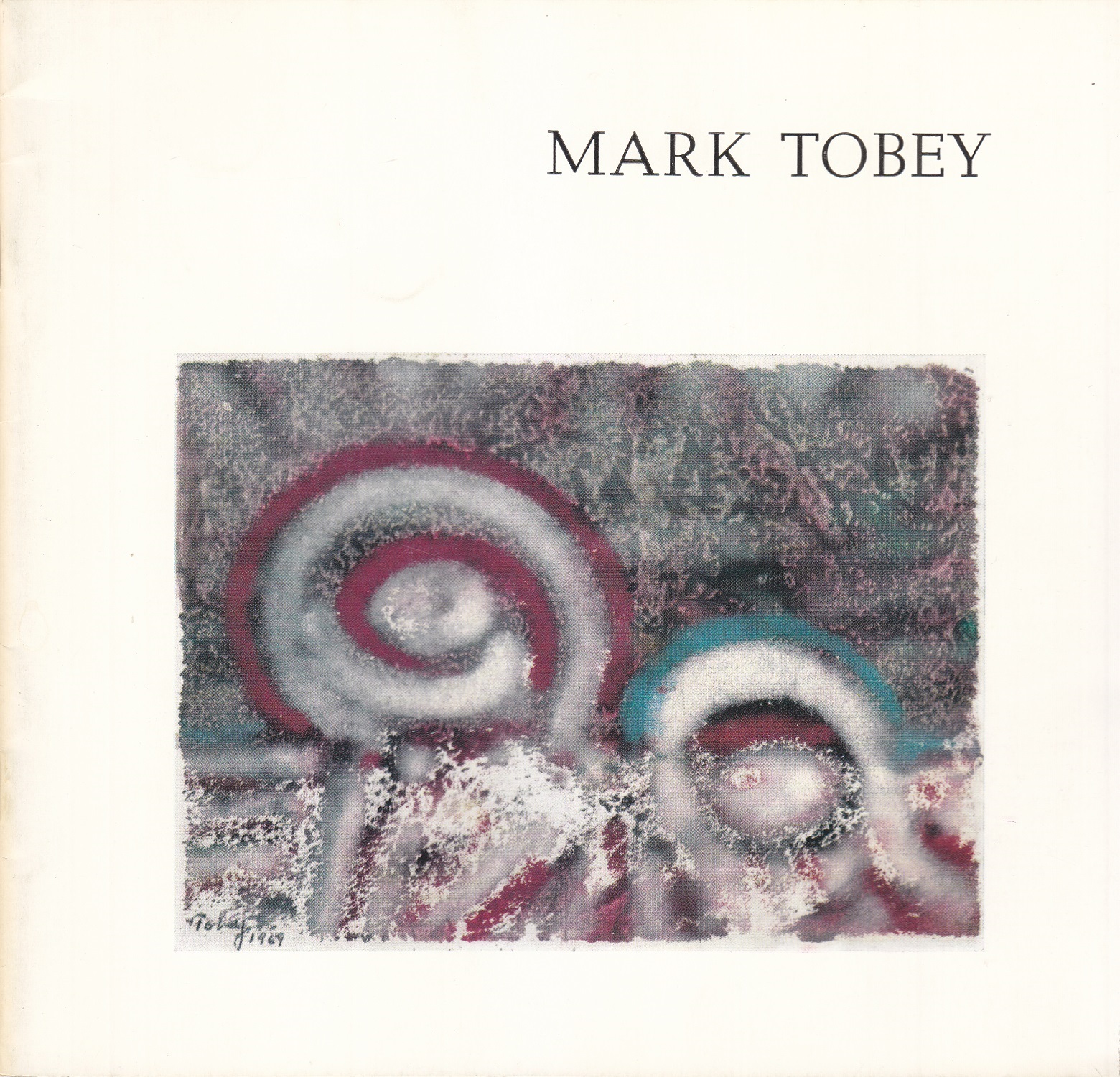 Mark Tobey. Monotypien, Tempera, Mischtechniken, Druckgrafik