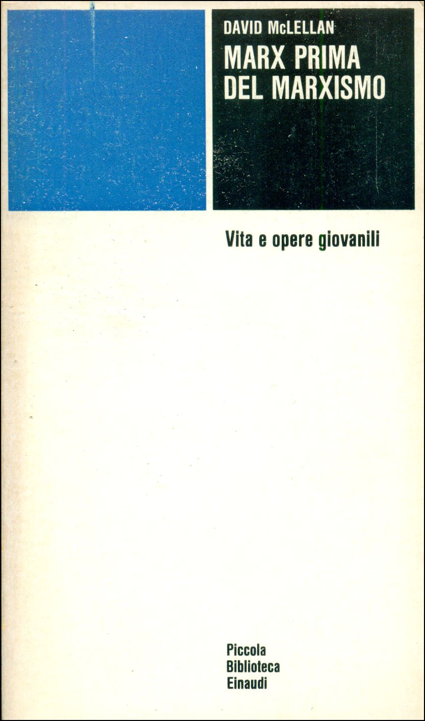 Marx prima del marxismo. Vita e opere giovanili