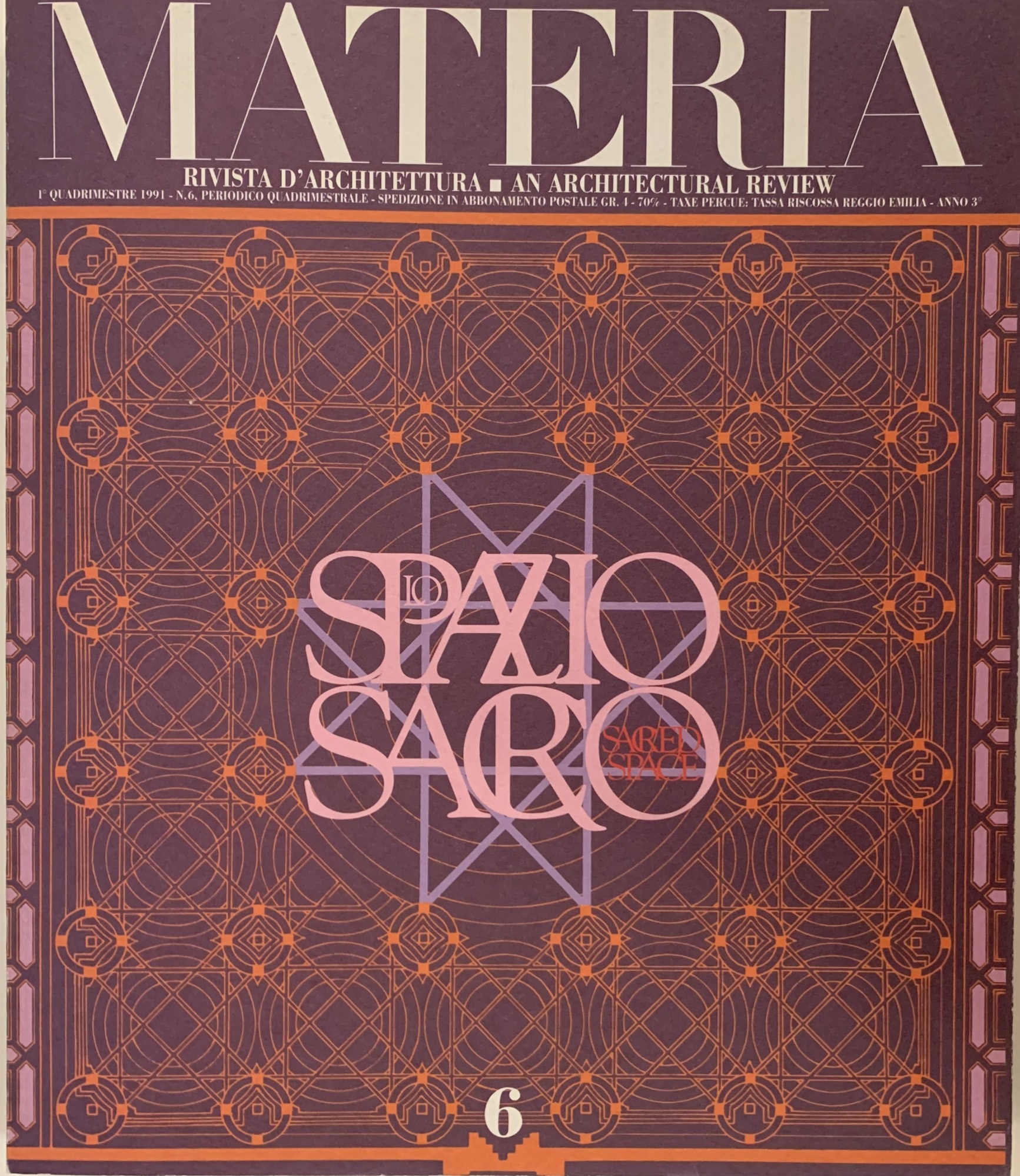 Materia. 1^ Quadrimestre 1991. N. 6. Lo spazio sacro. Sacred …