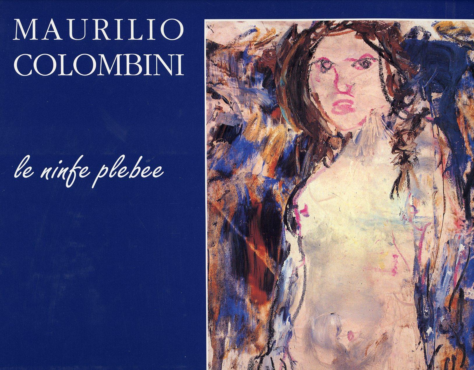 Maurilio Colombini. Le ninfe plebee