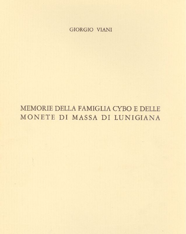 Memorie della famiglia Cybo e delle monete di Massa di …