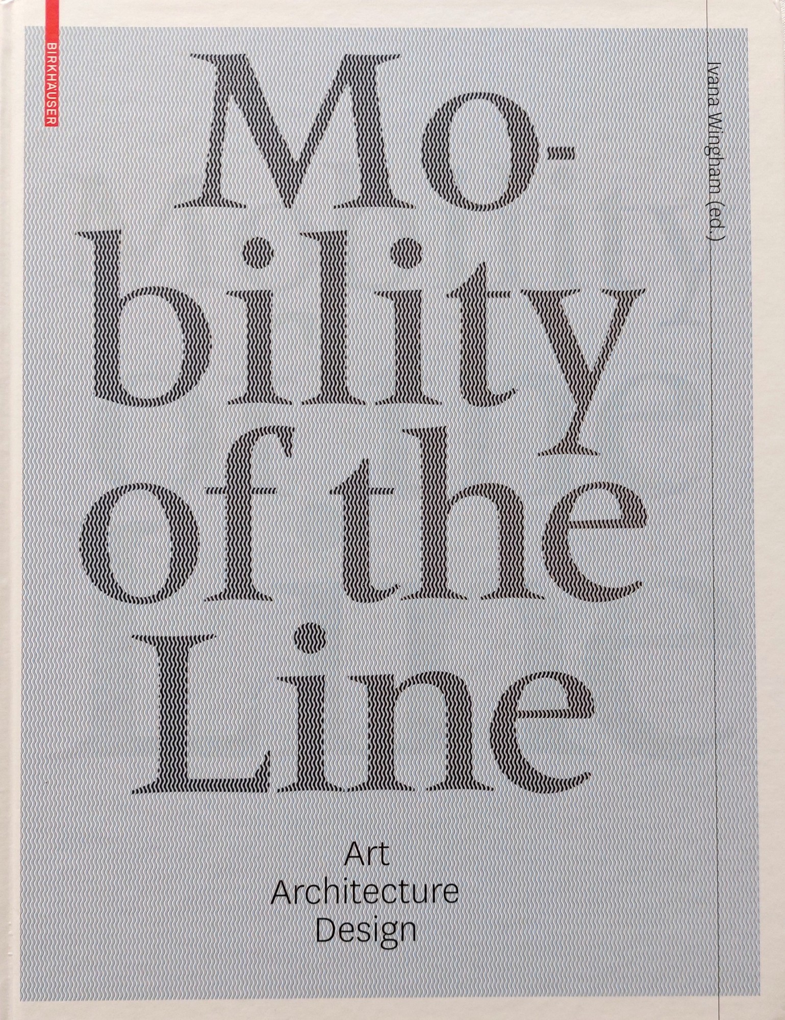 Mobility of the Line. Art, Architecture, Design