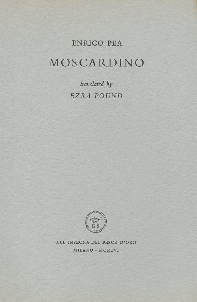 Moscardino. Translated by Ezra Pound
