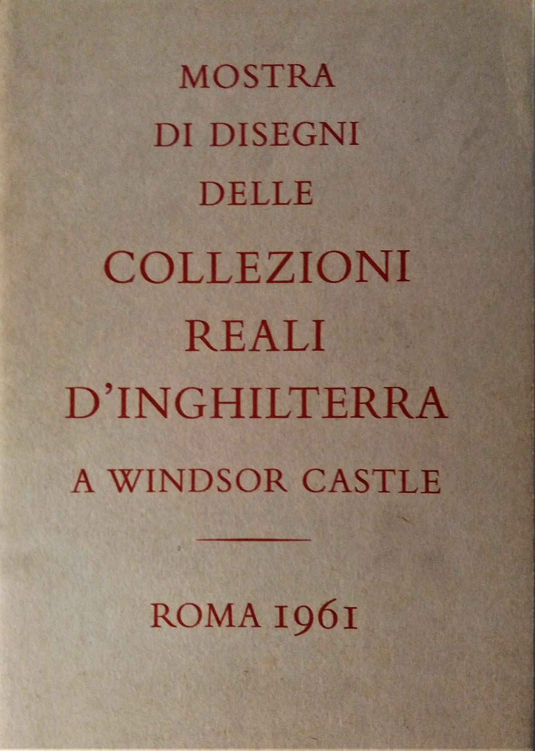 Mostra di disegni delle collezioni reali d'Inghilterra a Windsor Castle