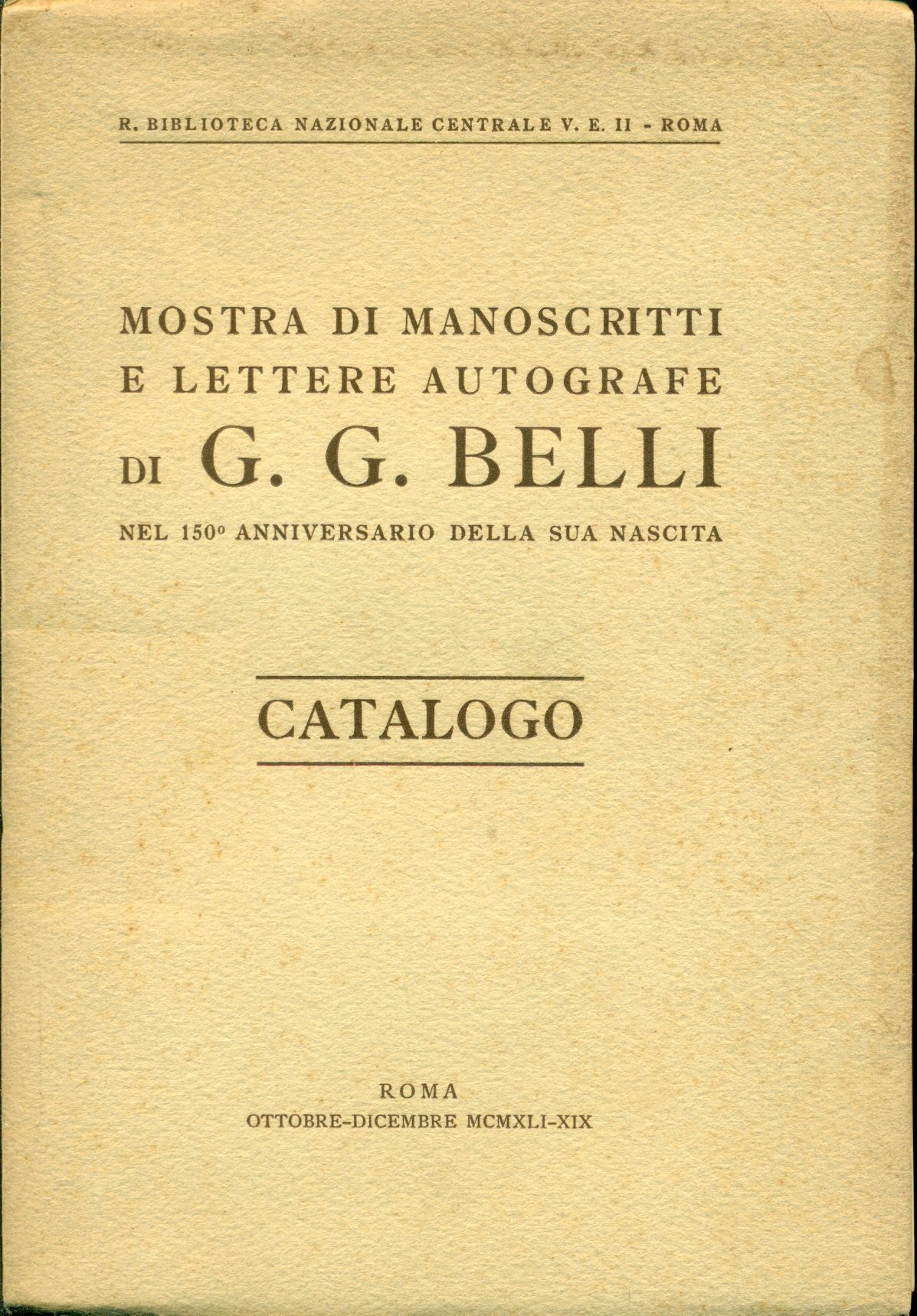 Mostra di manoscritti e lettere autografe di G. G. Belli …