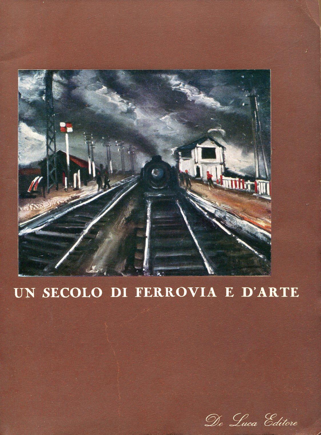 Mostra italo francese di pittura. Un secolo di ferrovia e …