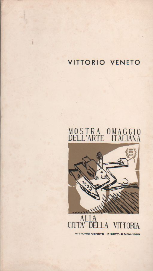 Mostra omaggio dell&amp;#39;arte italiana alla città della vittoria. Vittorio Veneto