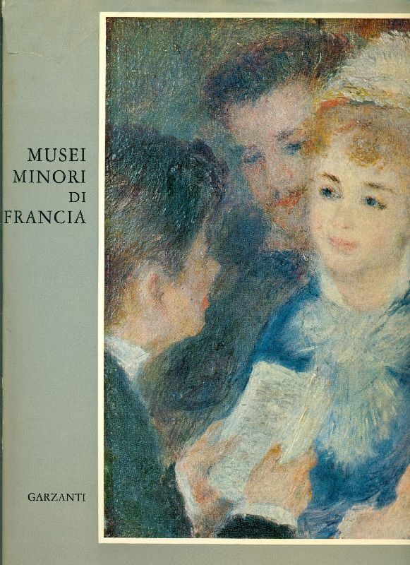 Musei minori di Francia. La pittura francese dai primitivi a …