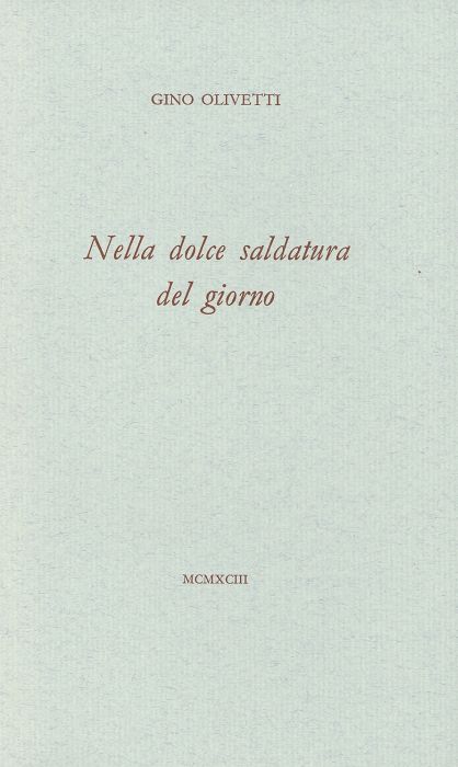 Nella dolce saldatura del giorno