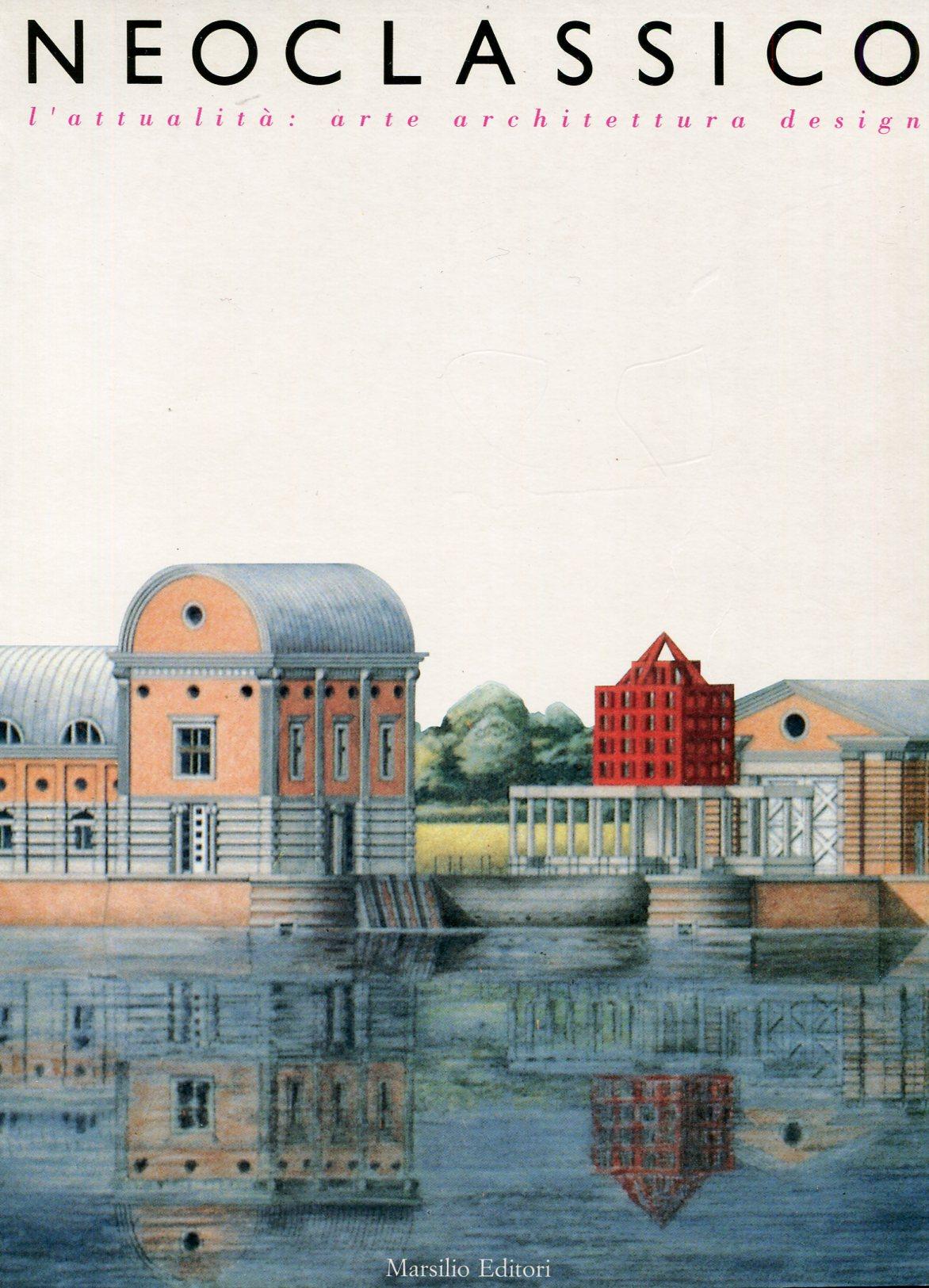 Neoclassico. L'attualità: arte architettura design