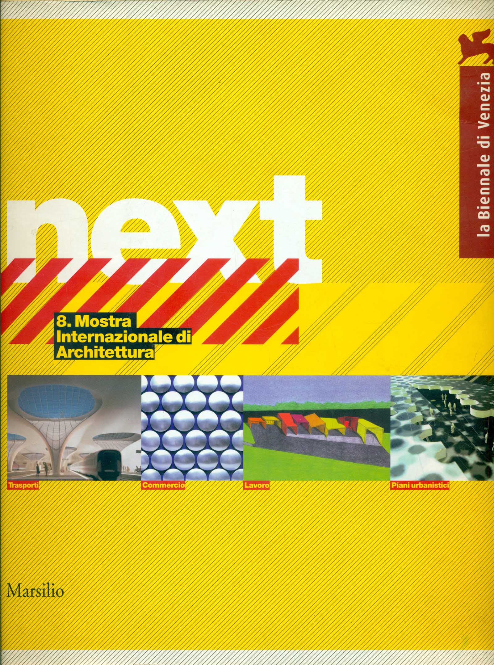 Next 8. Mostra Internazionale di Architettura